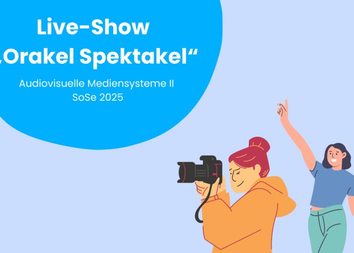 AV II SoSe 2025 - Live-Show „Orakel Spektakel“